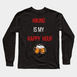 hiking is my happy hour Long Sleeve T-Shirt